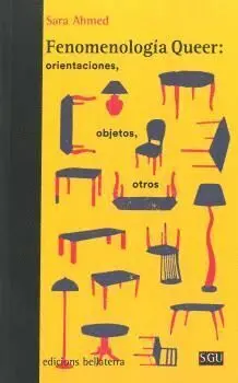 Fenomenología Queer: Orientaciones, Objetos, Otros