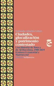 Ciudades, Glocalización y Patrimonio Contestado
