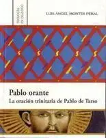 Pablo Orante. La Oraciã³N Trinitaria de Pablo de Tarso
