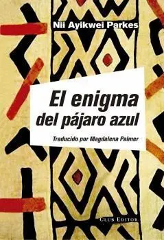 Enigma del Pájaro Azul, el