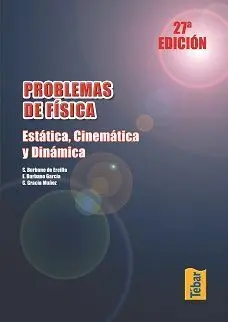 Problemas de Fisica. Estatica, Cinematica y Dinamica - 27 e