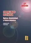 Problemas de Fisica. Optica, Relatividad y Fisica Atomica