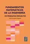 Fundamentos Matematicos de la Ingenieria -100 Problemas Resueltos