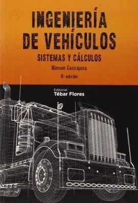 Ingenieria de Vehiculos. Sistemas y Calculos