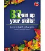 B2 Train Up Your Skills