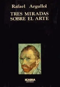 Tres Miradas Sobre el Arte
