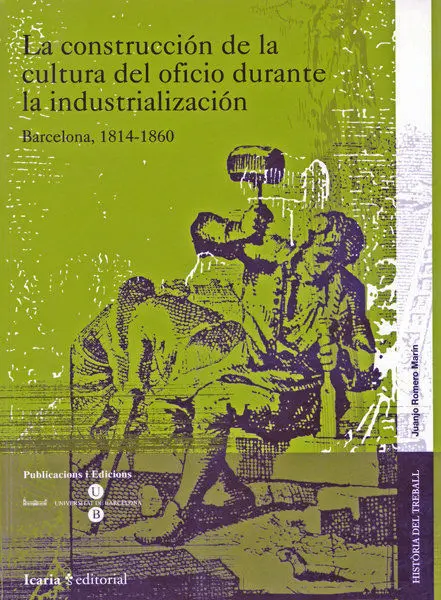 La Construcciã?Â³N de la Cultura del Oficio Durante la Industrializaciã?Â³N