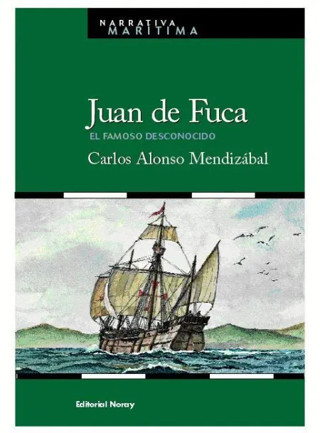 *** Juan de Fuca. El Famoso Desconocido