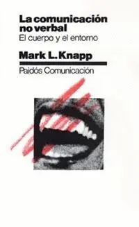 Comunicacion no Verbal. el Cuerpo y el Entorno