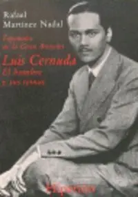 Españoles en la Gran Bretaña. Luis Cernuda. El Hombre y Sus Temas
