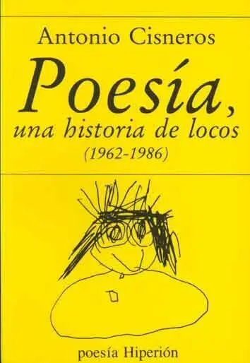 Poesía, una Historia de Locos (1962-1986)