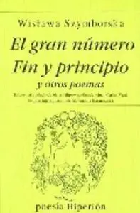 El Gran Número ; Fin y Principio y Otros Poemas