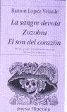 La Sangre Devota; Zozobra; el Son del Corazón