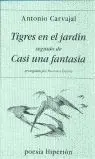 Tigres en el Jardín; Casi una Fantasía
