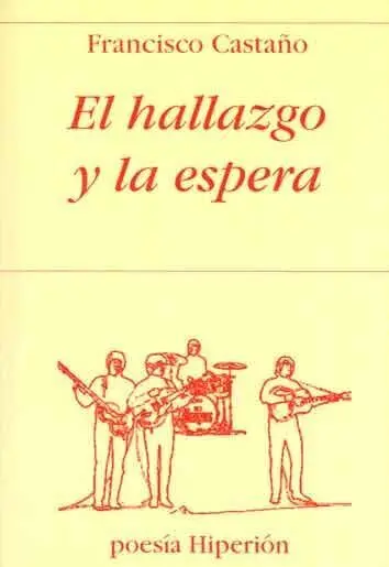 El Hallazgo y la Espera