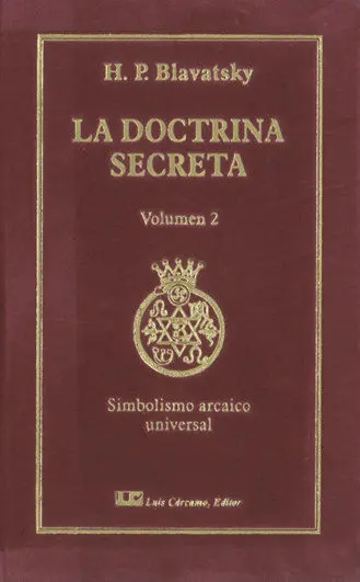 La Doctrina Secreta. Tomo Ii: Simbolismo Arcaico y Universal