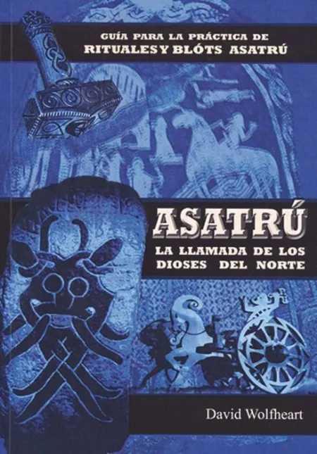 Asatrú. La Llamada de los Dioses del Norte