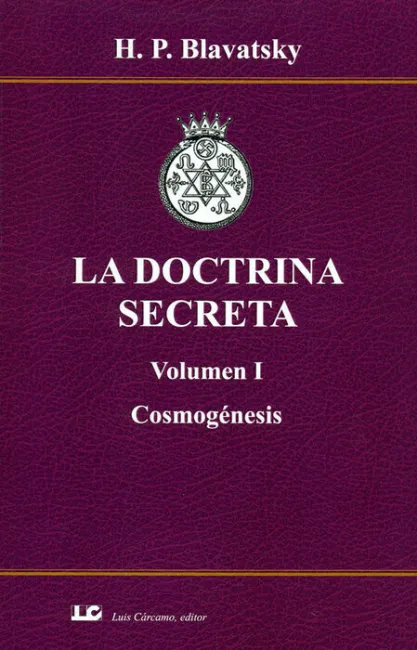 022 la Doctrina Secreta. Volumen I. Cosmogénesis.