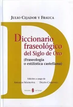 Diccionario Fraseolã?Â³Gico del Siglo de Oro
