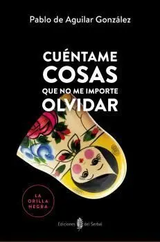 Cuã?Â©Ntame Cosas que no me Importe Olvidar