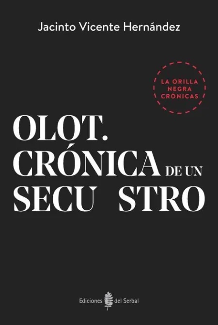 Olot. Crã³Nica de una Secuestro