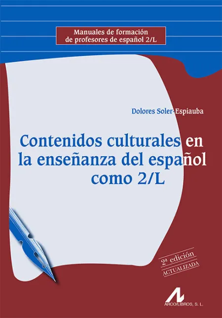 Contenidos Culturales en la Enseã?Â±Anza del Espaã?Â±Ol Como 2/L. 2Ã?Âª Ediciã?Â³N Actualizada