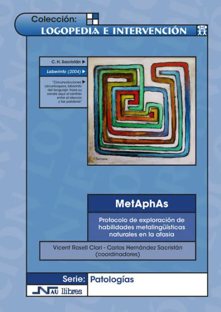 Metaphas. Protocolo de Exploraciã?Â³N de Habilidades Metalingã?Â¼Ã?Â­sticas Naturales de la Afasia