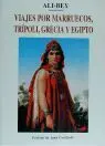 Viajes por Marruecos Tripoli Grecia y Egipto