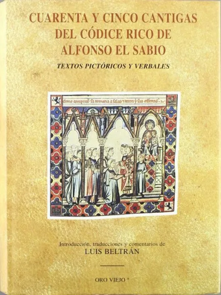 Cuarenta y Cinco Cantigas del Códice Rico de Alfonso el Sabio