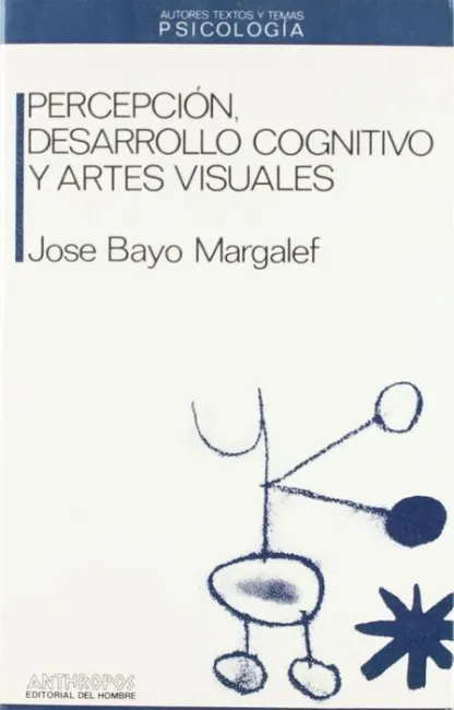 Percepción, Desarrollo Cognitivo y Artes Visuales