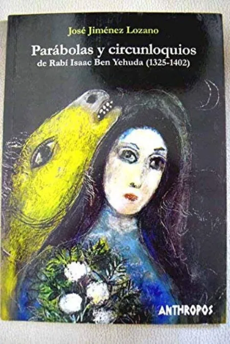 Parã?Â¡Bolas y Circunloquios de Rabã?Â¡ Isaac Ben Yehuda (1325-1402)