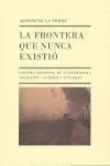 Frontera que Nunca Existio la