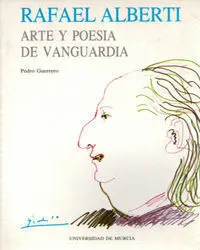 Rafael Alberti: Arte y Poesã­a de Vanguardia