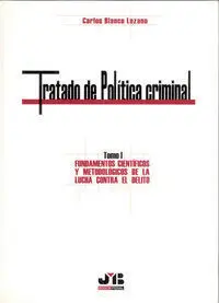 Tratado de Polã?Â­tica Criminal. Tomo I