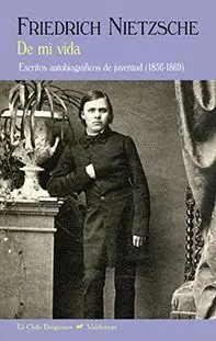 *** de mi Vida. Escritos Autobiograficos de Juventud (1856-1869)
