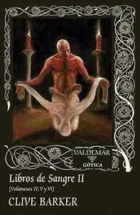Libros de Sangre Ii. Volúmenes Iv, V y Vi