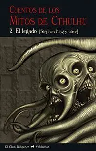 Cuentos de los Mitos Cthuljhu el Legado