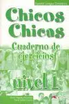 009 Chicos Chicas Nivel 1. Cuaderno de Ejercicios. Español...