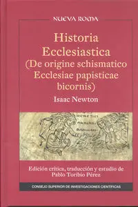 Historia Ecclesiastica (De Origine Schismatico Ecclesiae Papisticae Bicornis) Isaac Newton