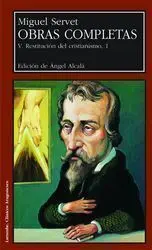 Obras Completas Vol. V y Vi. Restituciã³N del Cristianismo I y Ii (2 Vols. )