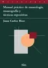 Manual Practico de Museologia, Museografia y Tecnicas Expositivas