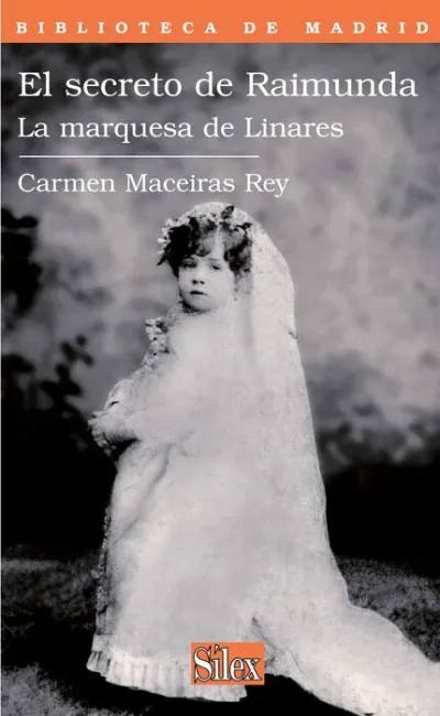 El Secreto de Raimunda, la Marquesa de Linares