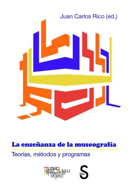 La Enseã?Â±Anza de la Museografã?Â­a. Teorã?Â­as, Mã?Â©Todos y Programas