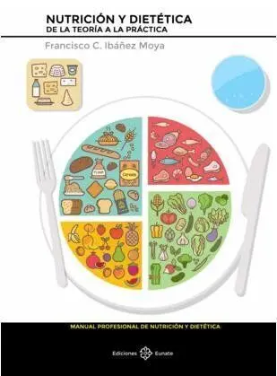 Nutrición y Dietética. De la Teoría a la Práctica