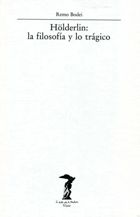 Hã?Â¶Lderlin: la Filosofã?Â­a y lo Trã?Â¡Gico