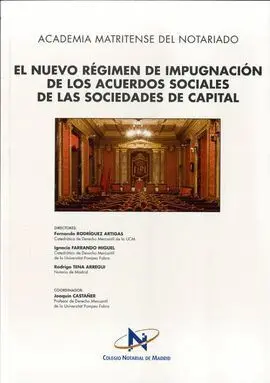 El Nuevo Régimen de Impugnación de los Acuerdos Sociales de las Sociedades de Capital