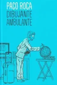 Paco Roca. Dibujante Ambulante