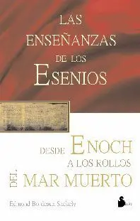 Enseñanzas de los Esenios Desde Enoch Hasta los Rollos Mar Muerto