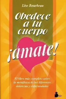 Obedece a tu Cuerpo ¡Amate!