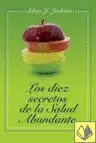Diez Secretos de la Salud Abundante, los